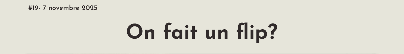 On fait un flip?