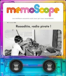 Newsletter mémoScope 0027 dédiée aux radios pirates